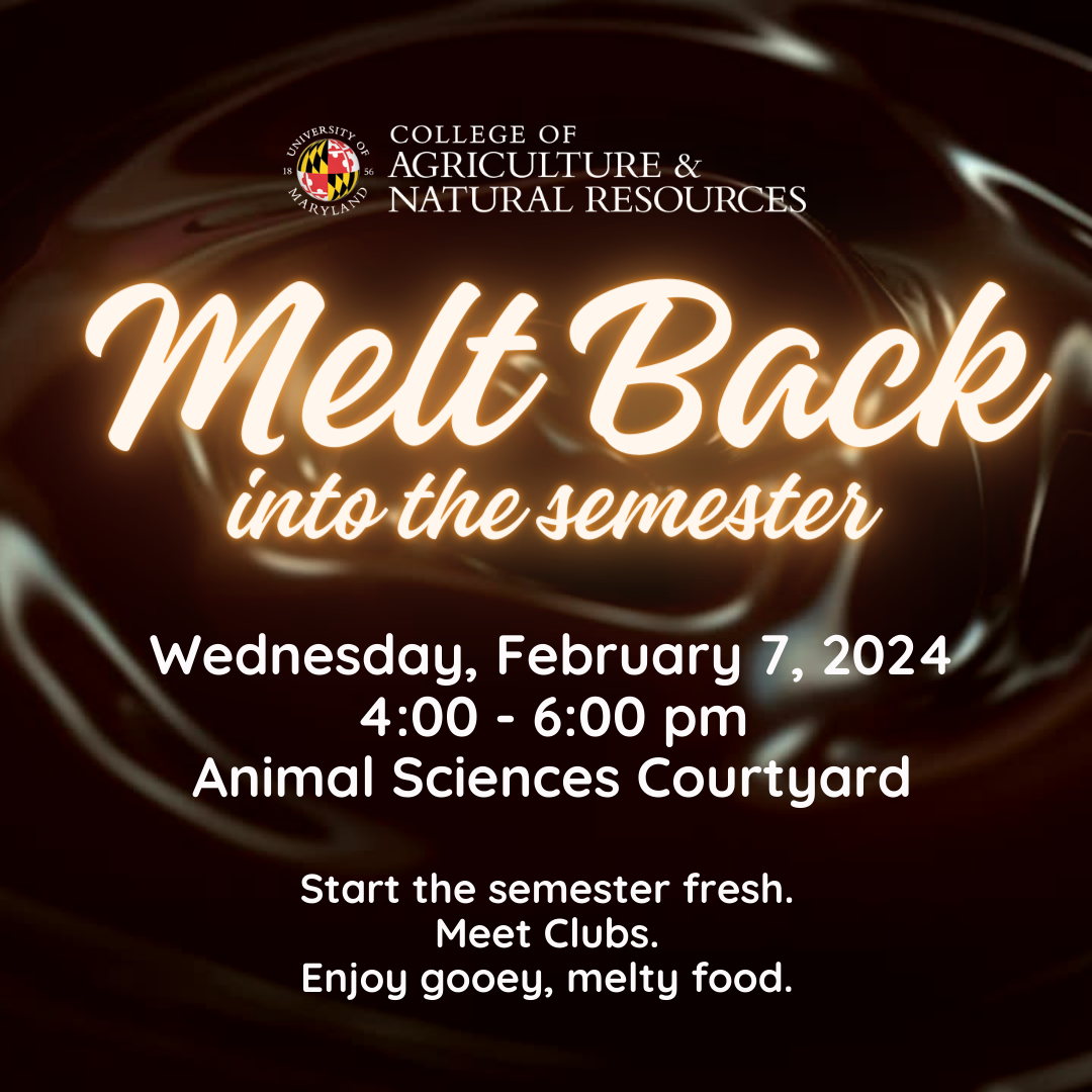 Melt Back into the Semester on Wednesday, February 7th 4:00 - 6:00 in the Animal Sciences Courtyard. Start the semester fresh. Meet clubs. Enjoy gooey, melty food. 