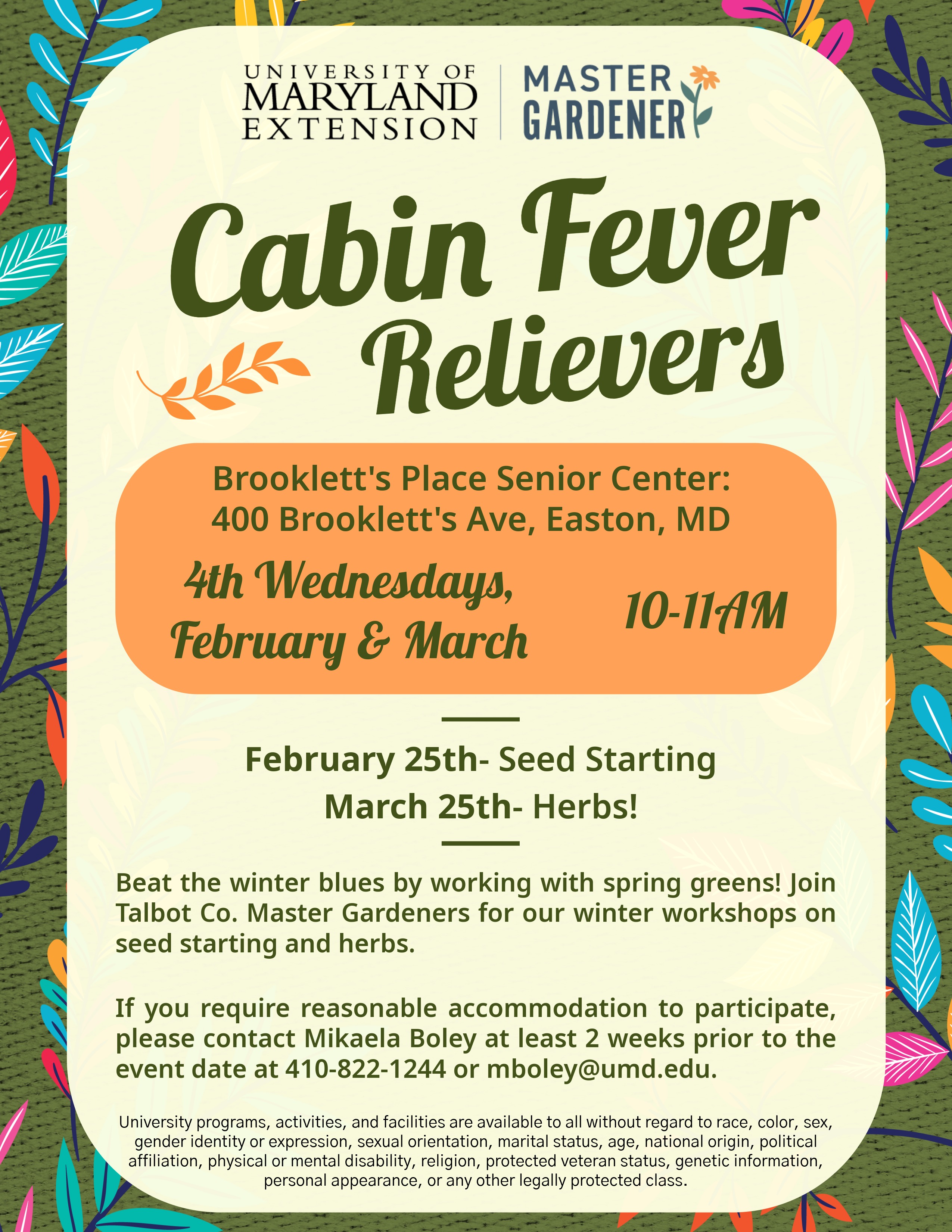 Public program on growing herbs in small spaces located at the Brookett's Place Senior Center in Easton, MD on the 4th Wednesdays in February and March at 10AM. Contact information for accommodation requests: mboley@umd.edu or call 410-822-1244.