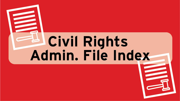 Civil Rights Admin. File Index